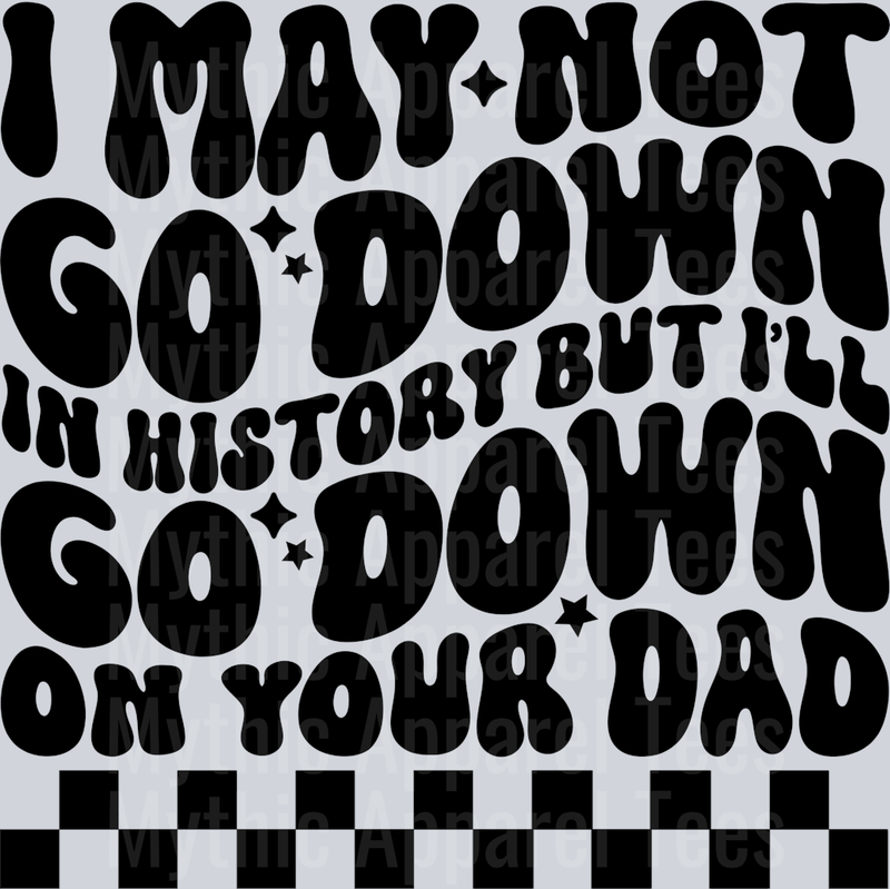 Ill Go Down On Your Dad