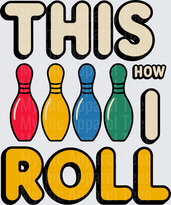 Bowling This Is How I Roll Colorful Pins Retro Typography