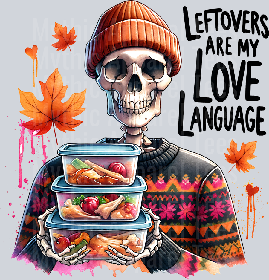 LEFTOVERS ARE MY LOVE LANGUAGE SKELETON