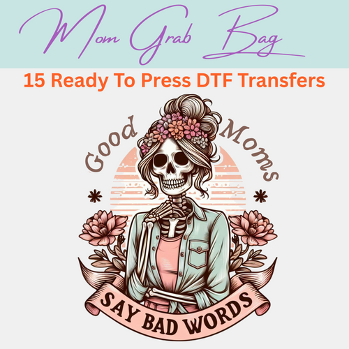 Mom Grab Bag - 15 Ready to Press DTF Transfers