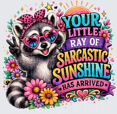 Sarcastic Skull Raccoon Your Little Ray of Sarcastic Sunshine Has Arrived Floral