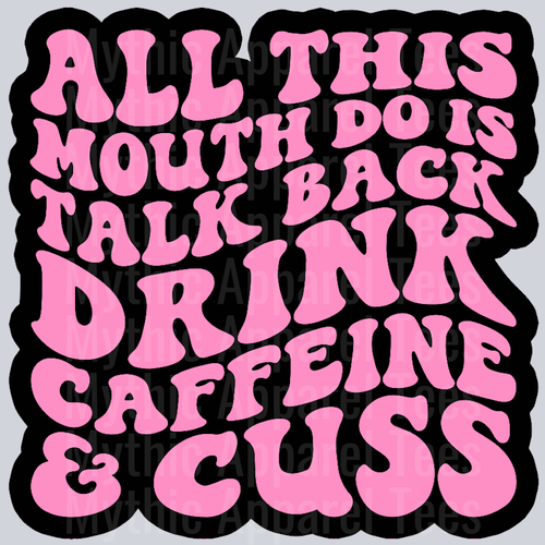 All This Mouth Do Is Talk Back Wavey Retro Style Funny Shirt Design