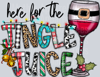 Here For The Jingle Juice Christmas DTF Drinking Transfers