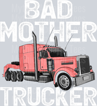 Bad Mother Trucker Coral Truck DTF Trucker Transfers