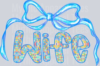 Wife Blue Iridescent DTF Wife Transfers