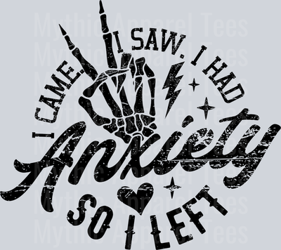 I came I saw I had anxiety so I left Distressed Black 1 DTF Skull Transfers