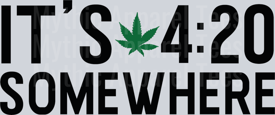 It's 4:20 Somewhere weed plant DTF Weed Transfers