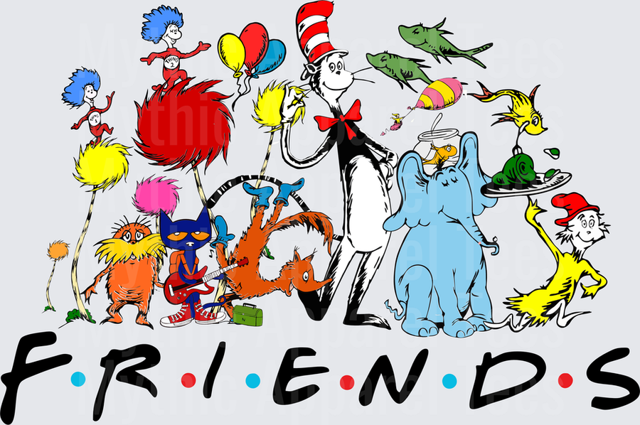 Dr. Seuss Characters Friends TV Show Logo Mashup with Cat in the Hat Lorax Horton Thing 1 Thing 2 Pete the Cat and Green Eggs and Ham