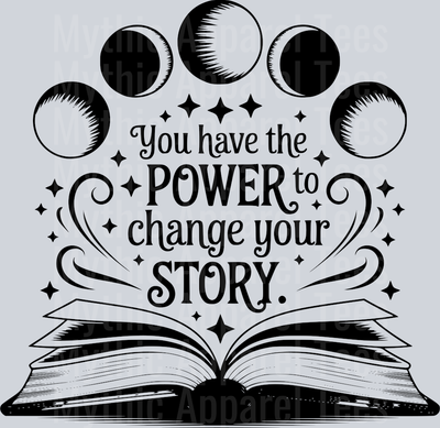 YOU HAVE THE POWER TO CHANGE YOUR STORY BLACK DESIGN PNG
