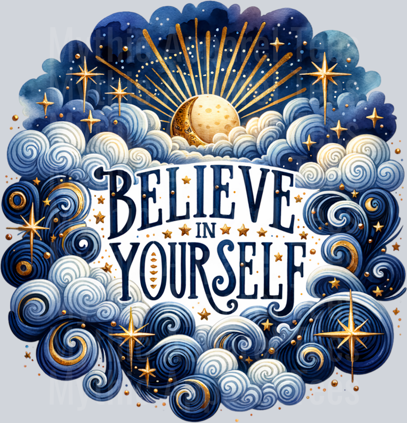 Believe in yourself moon with blue clouds and gold DTF Empowerment Transfers