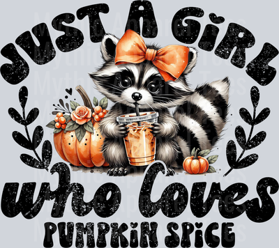 Just A Girl Who Loves Pumpkin Spice