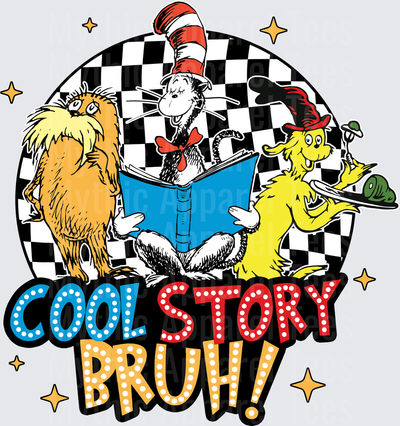 DR Seuss Cat in the Hat Lorax Sam-I-Am Cool Story Bruh