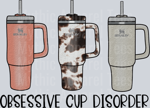 Obsessive Cup Disorder DTF Stanley Transfers