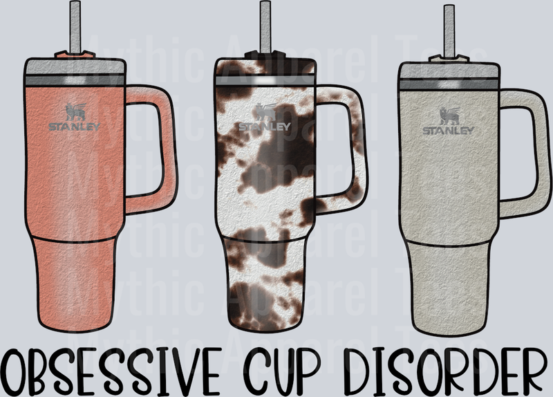Obsessive Cup Disorder DTF Stanley Transfers
