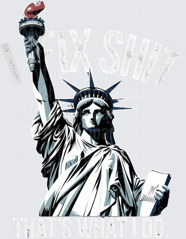 Statue of Liberty Holding Wrench I Fix Shit That's What I Do Funny Handyman