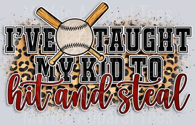 Ive Taught My Kid To Hit And Steal leopard prints DTF Baseball Transfers