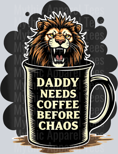 Daddy needs coffee before chaos lion and coffee cup DTF Coffee Transfers
