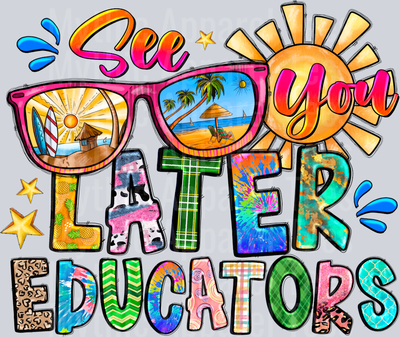 See You Later Educators Teacher