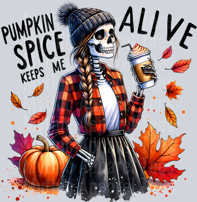 PUMPKIN SPICE KEEPS ME ALIVE
