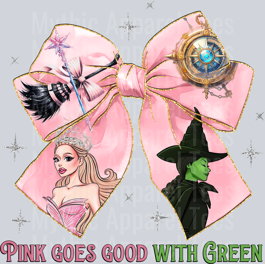 Wicked Movie Pink Goes Good With Green bow with bottom words DTF Wicked Transfers