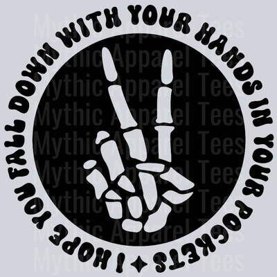 I Hope You Fall Down With Your Hands In Your Pockets Pocket Design