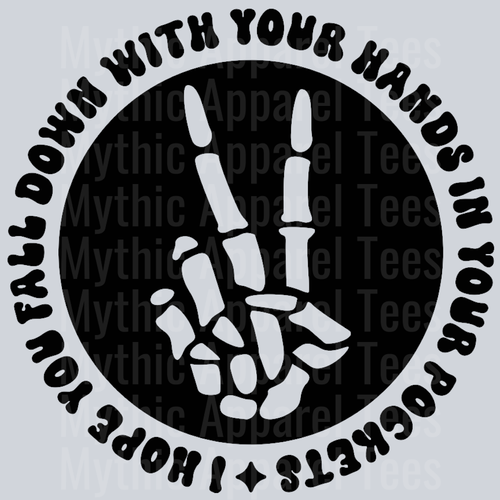 I Hope You Fall Down With Your Hands In Your Pockets Pocket Design