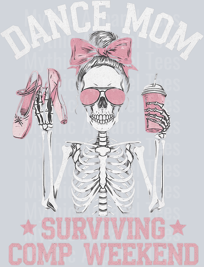 Dance Mom Surviving comp weekend skull girl 3  DTF Coffee Transfers