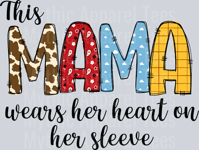 This Mama Wears Her Heart On Her Sleeve DTF Mom Transfers
