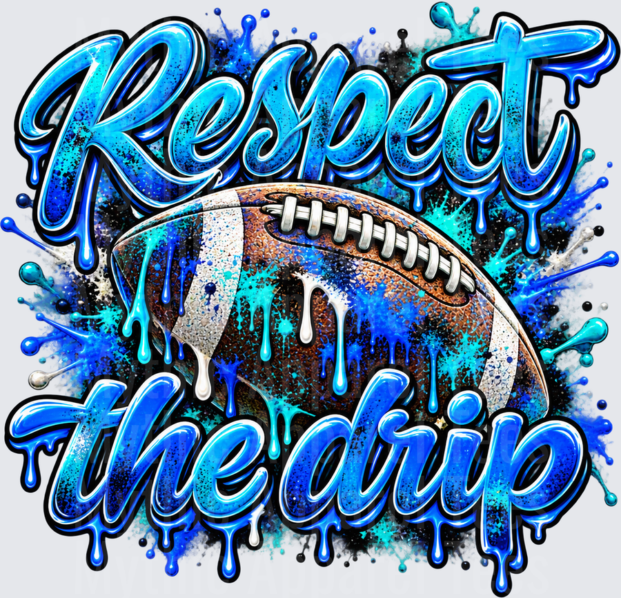 Respect The Drip Blue Dripping Football Graffiti Script Paint Splash