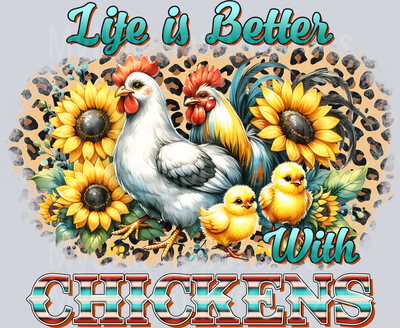 Life is better with chickens cheetah and sun flowers and chicks DTF Chicken Transfers