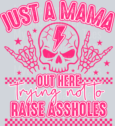 Just a mama out here trying to not raise assholes Pink DTF MOM Transfers