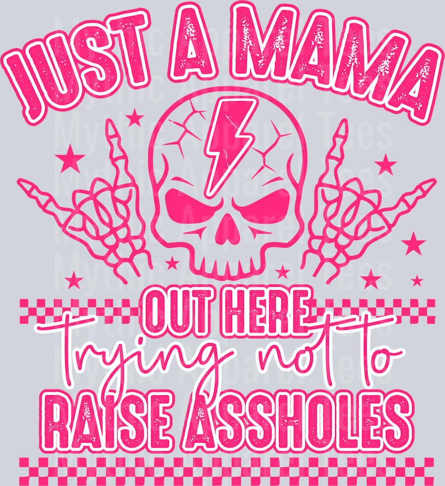 Just a mama out here trying to not raise assholes Pink DTF MOM Transfers