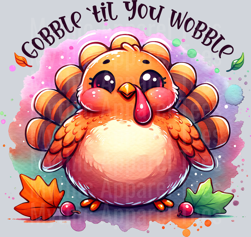 GOBBLE TILL YOU WOBBLE TURKEY