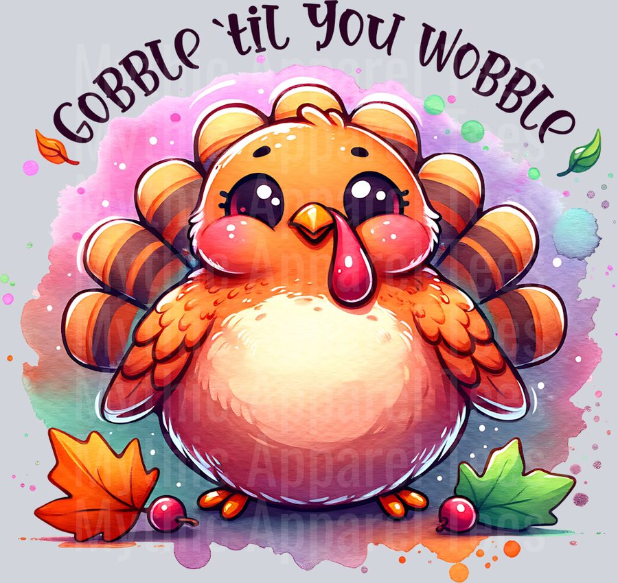 GOBBLE TILL YOU WOBBLE TURKEY