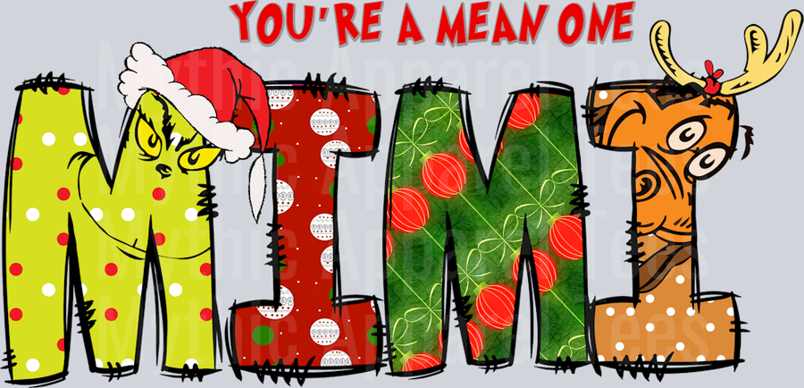 mimi You're a mean one DTF Grinch Christmas Transfers