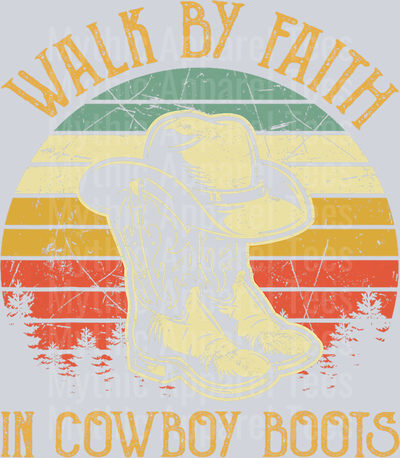 Walk by faith In Cowboy Boots Retro Background Religious DTF Western Girl Transfers