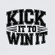 American Football Kick It To Win It Bold Varsity Text Design