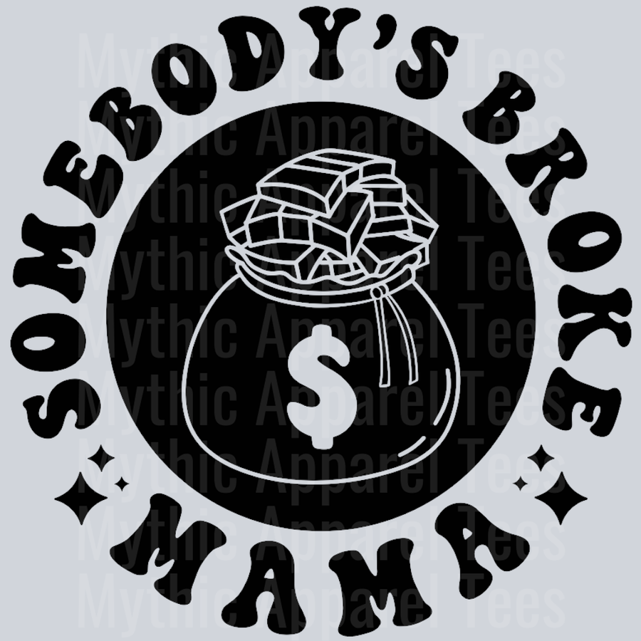 Somebodys Broke Mama Pocket Design Wavey Retro Style Funny Shirt Design