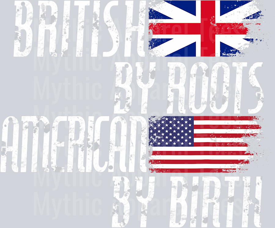 British by roots American by birth tattered flags DTF Patriotic Transfers