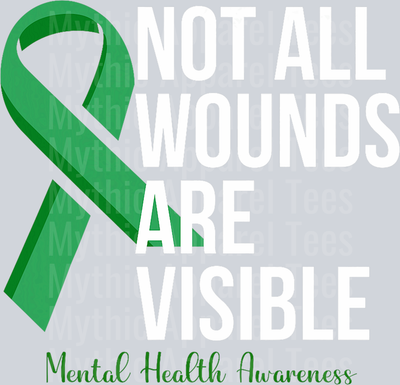 Not all wounds are visible Classic Ribbon DTF Mental Health Awareness Transfers
