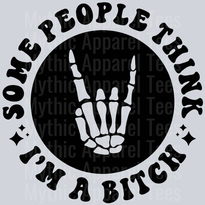 Some People Think Im A Bitch Pocket Design Wavey Retro Style Funny Shirt Design