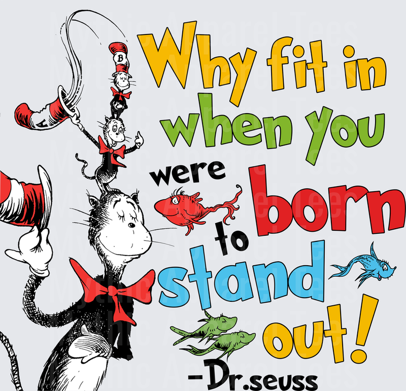 DR Seuss Cat in the Hat Why Fit In Born to Stand Out Quote