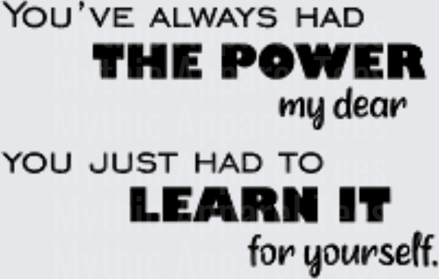 You've Always Had The Power My Dear Glinda Good Witch Wizard of Oz Inspirational Quote
