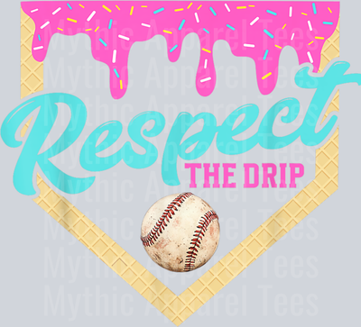 Respect The Drip Baseball Home Plate Ice Cream Dripping DTF Baseball Transfers