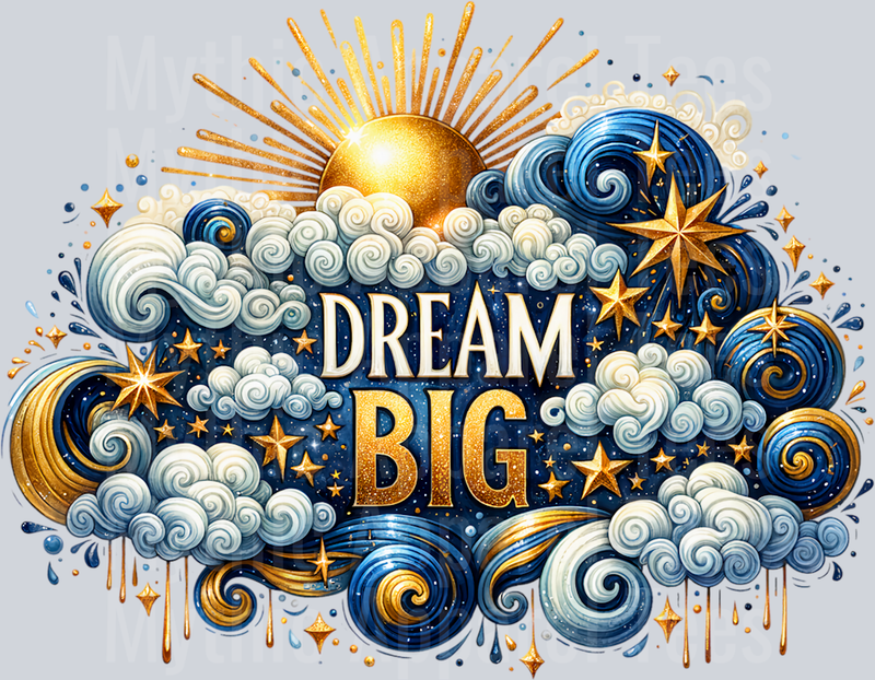 Dream Big With Blue Clouds and Gold colors DTF Empowerment Transfers