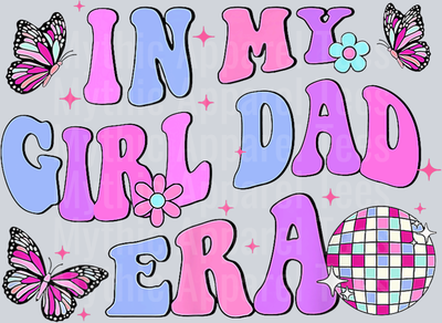 Groovy Retro In My Girl Dad Era Funny Daddy Fathers Day DTF Father's Day Transfers