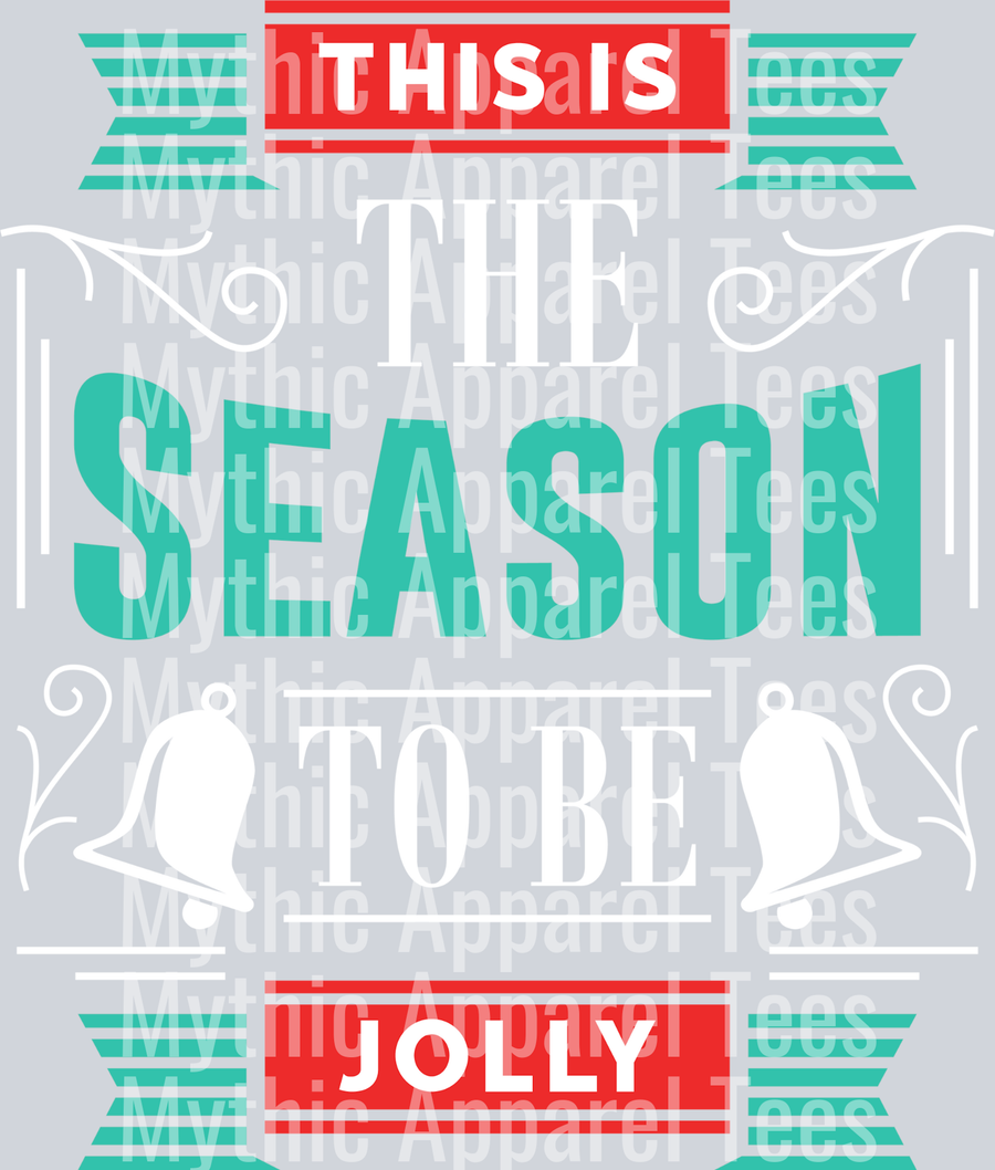 This is the season to be jolly – DTF Heat Transfer – Holiday Christmas Design
