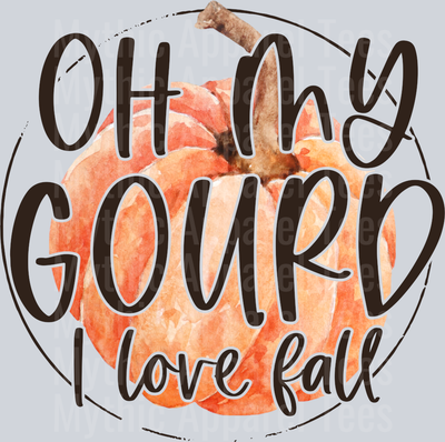 Oh My Gourd I love fall DTF Fall Transfers
