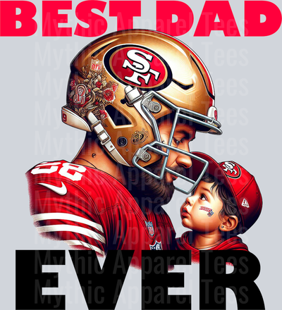 San Francisco 49ers Best DAD EVER Fathers Day DTF NFL Transfers