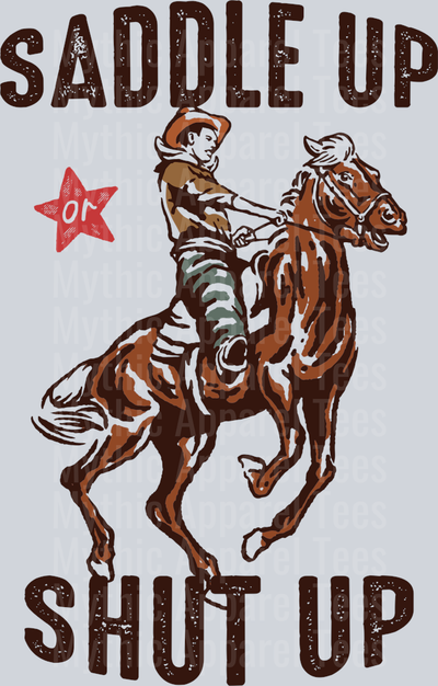 Saddle Up Shut Up Western